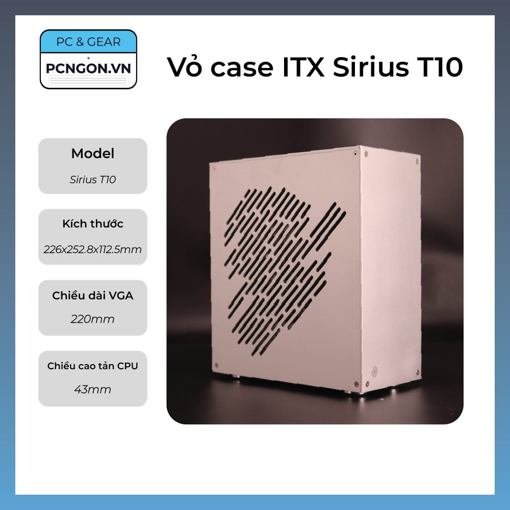 Vỏ case máy tính mini ITX Sirius T10 nhỏ gọn – Bạc