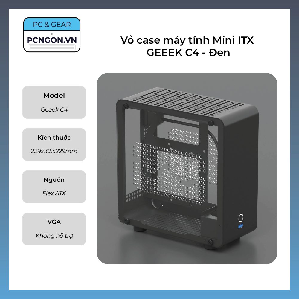 Vỏ Case Máy Tính Mini Itx Geeek C4 - Đen