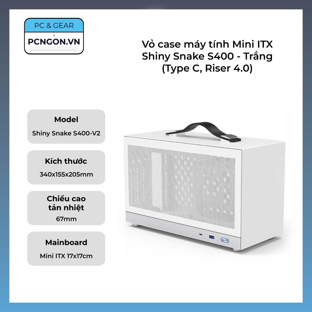 Vỏ Case Máy Tính Mini Itx Shiny Snake S400 - Trắng (type C, Riser 4.0)