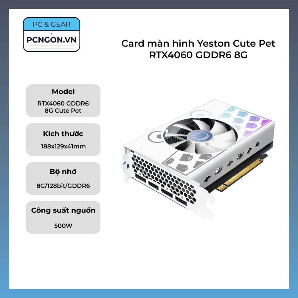 Card Màn Hình Yeston Cute Pet Rtx4060 Gddr6 8g