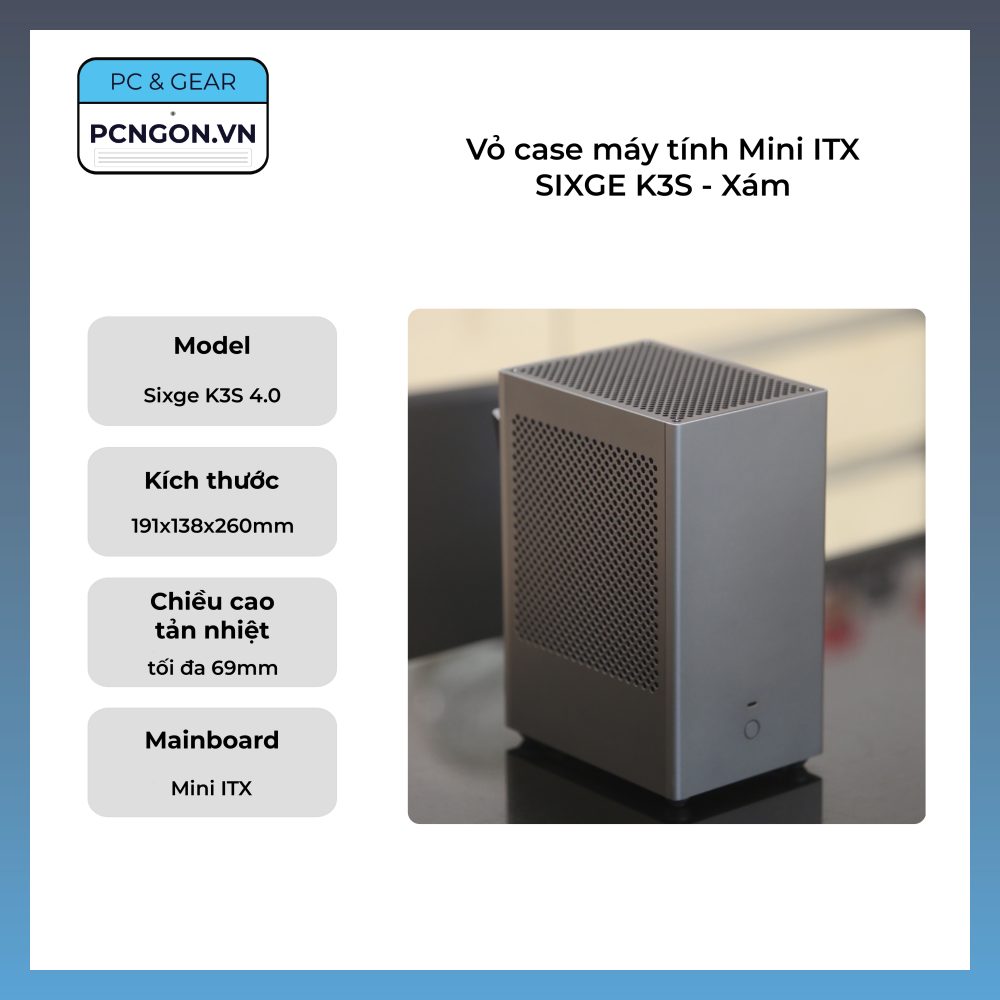Vỏ Case Máy Tính Mini Itx Sixge K3s - Xám