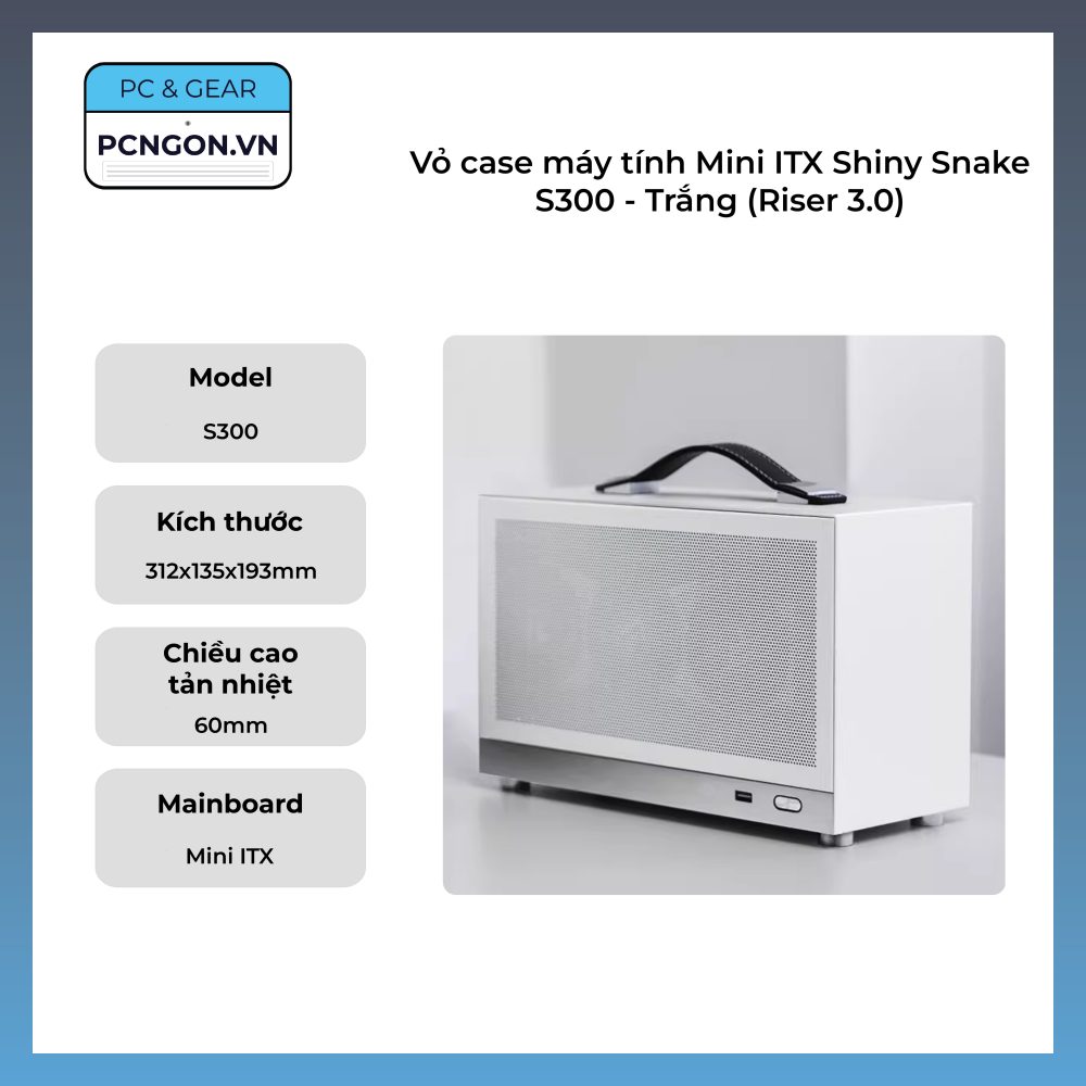Vỏ Case Máy Tính Mini Itx Shiny Snake S300 - Trắng (riser 3.0)