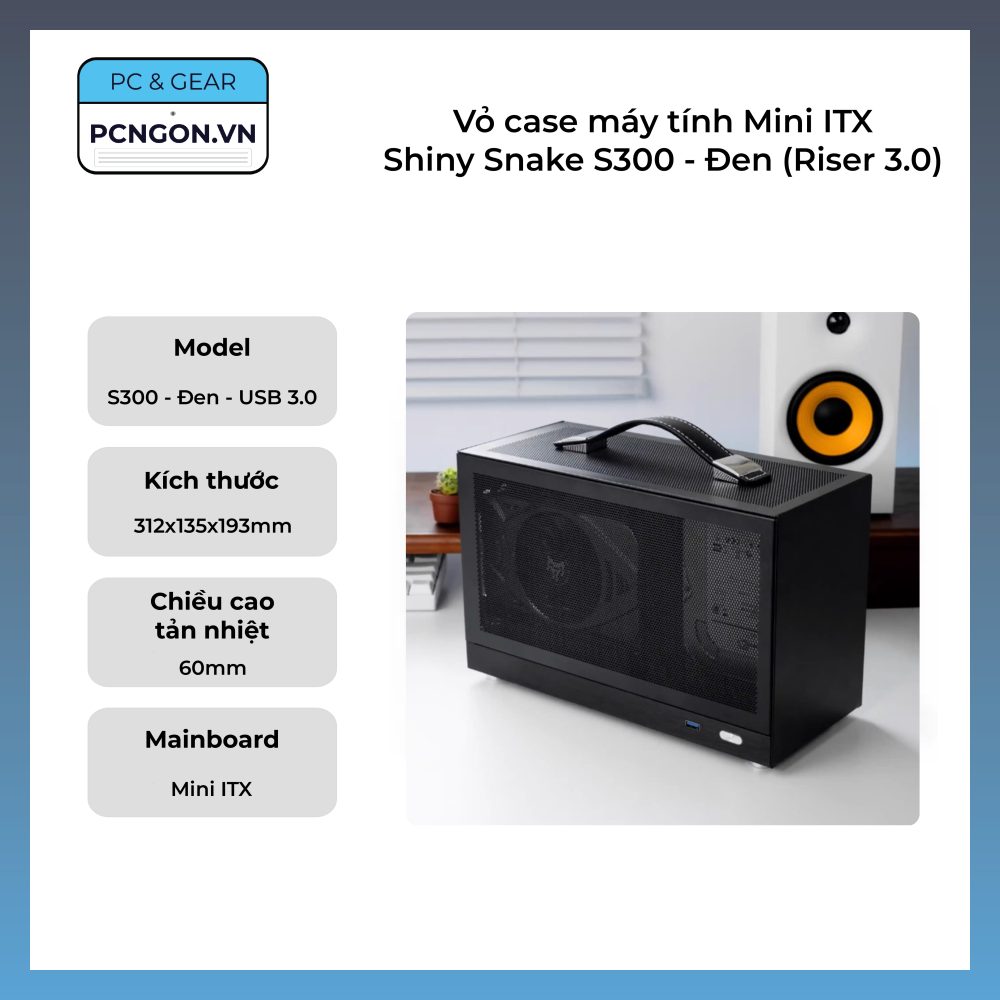 Vỏ Case Máy Tính Mini Itx Shiny Snake S300 - Đen (riser 3.0)