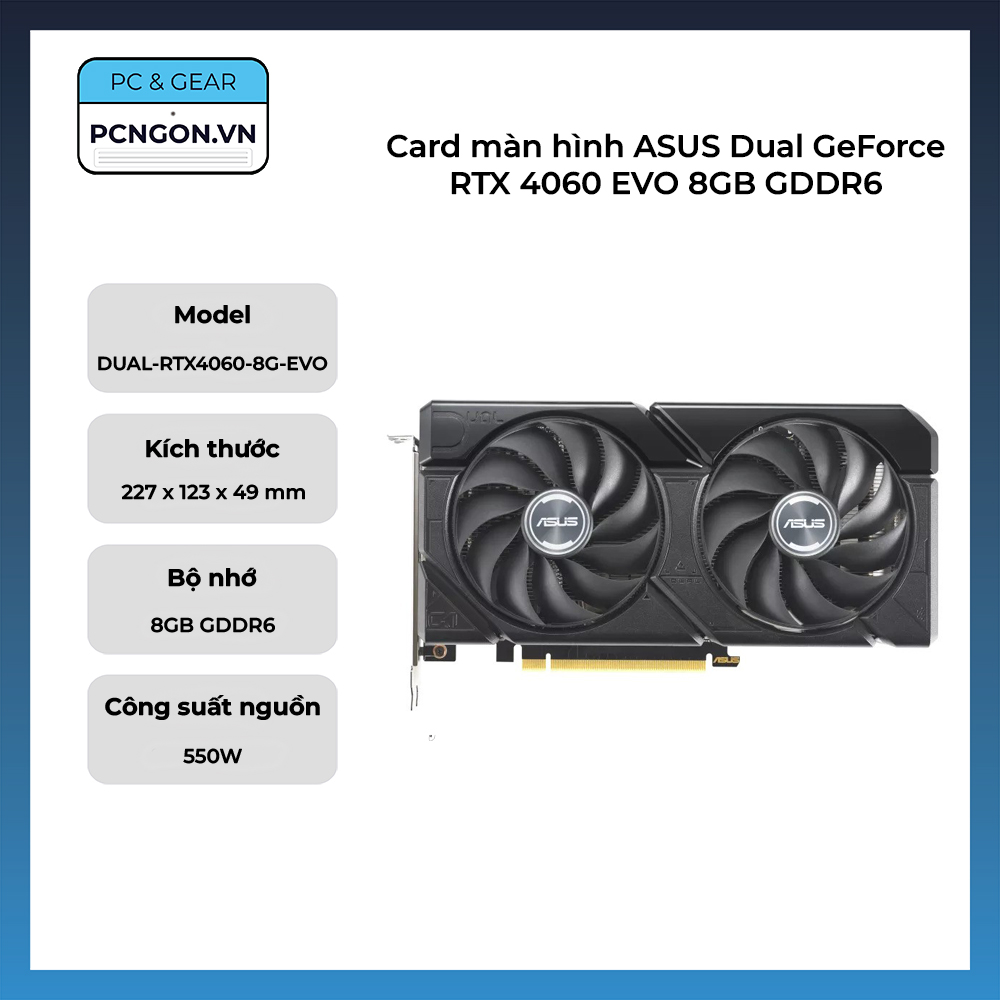 Card Màn Hình Asus Dual Geforce Rtx 4060 Evo 8gb Gddr6