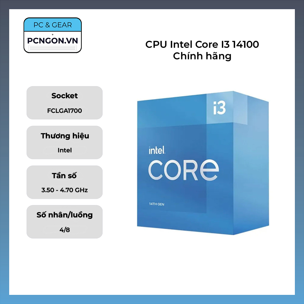 Cpu Intel Core I3 14100 Chính Hãng (3.5ghz Turbo 4.7ghz, 4 Nhân 8 Luồng)