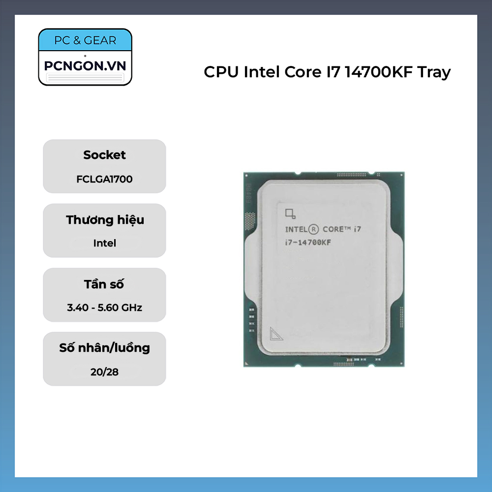 Cpu Intel Core I7 14700kf Tray (3.4ghz Turbo 5.6ghz, 20 Nhân 28 Luồng)