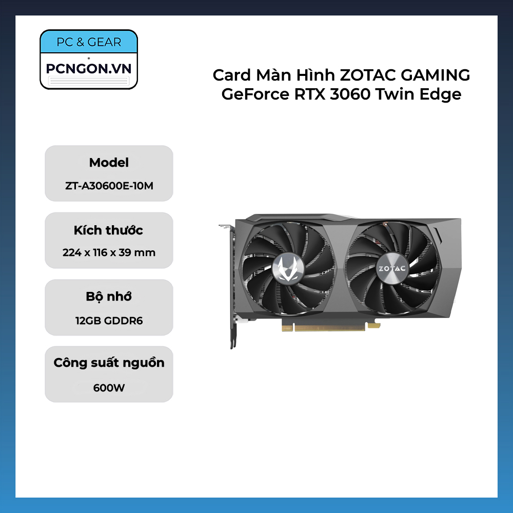 Card Màn Hình Zotac Gaming Geforce Rtx 3060 Twin Edge