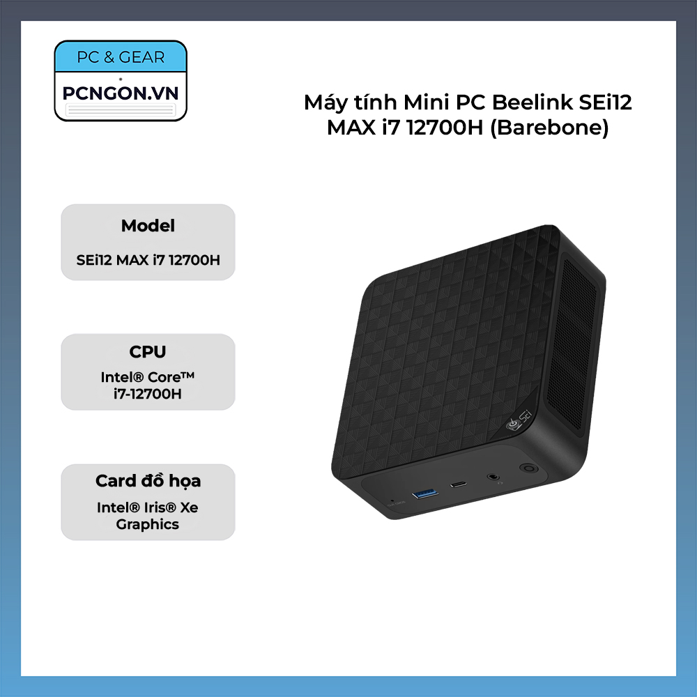 Máy Tính Mini Pc Beelink Sei12 Max I7 12700h (barebone)