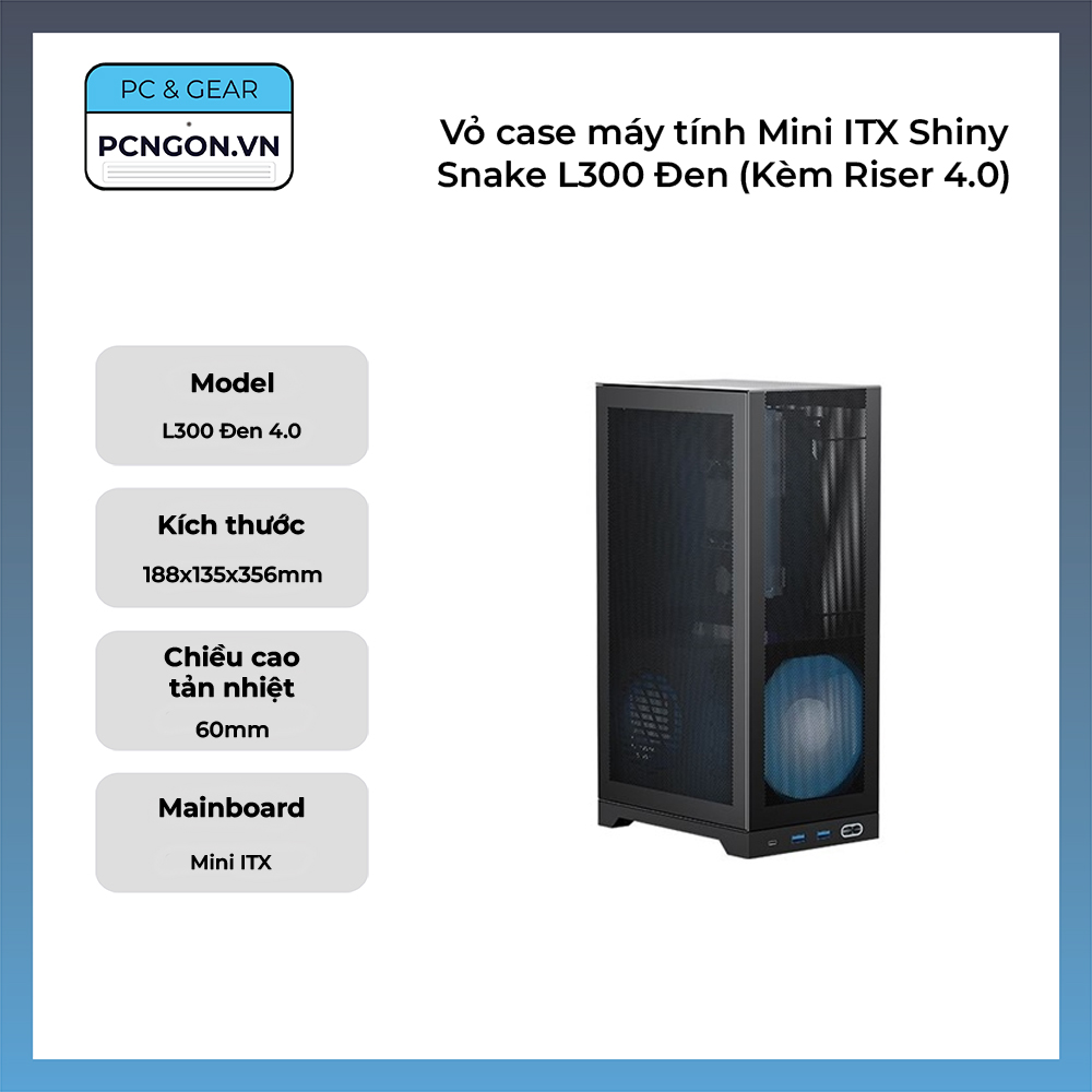Vỏ Case Máy Tính Mini Itx Shiny Snake L300 Đen (kèm Riser 4.0)