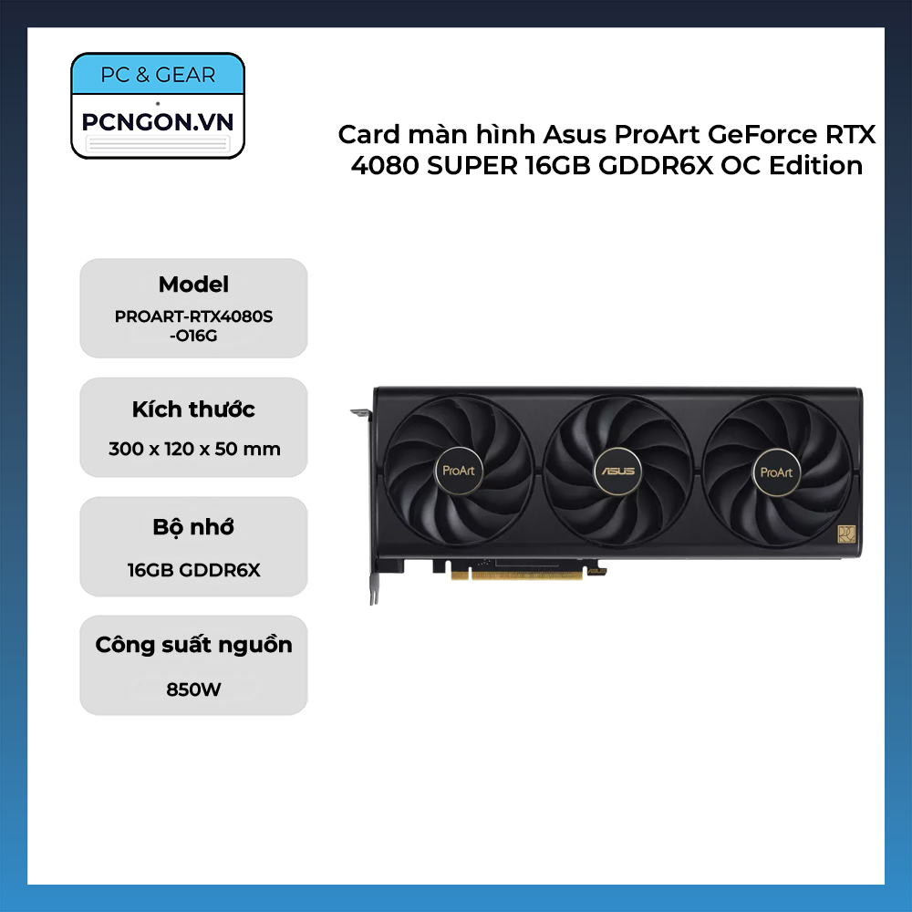 Card Màn Hình Asus Proart Geforce Rtx 4080 Super 16gb Gddr6x Oc Edition
