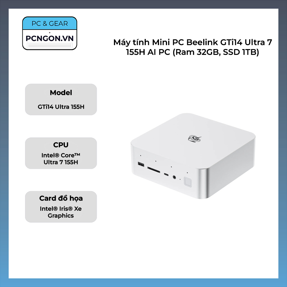 Máy Tính Mini Pc Beelink Gti14 Ultra 7 155h Ai Pc (ram 32gb, Ssd 1tb)