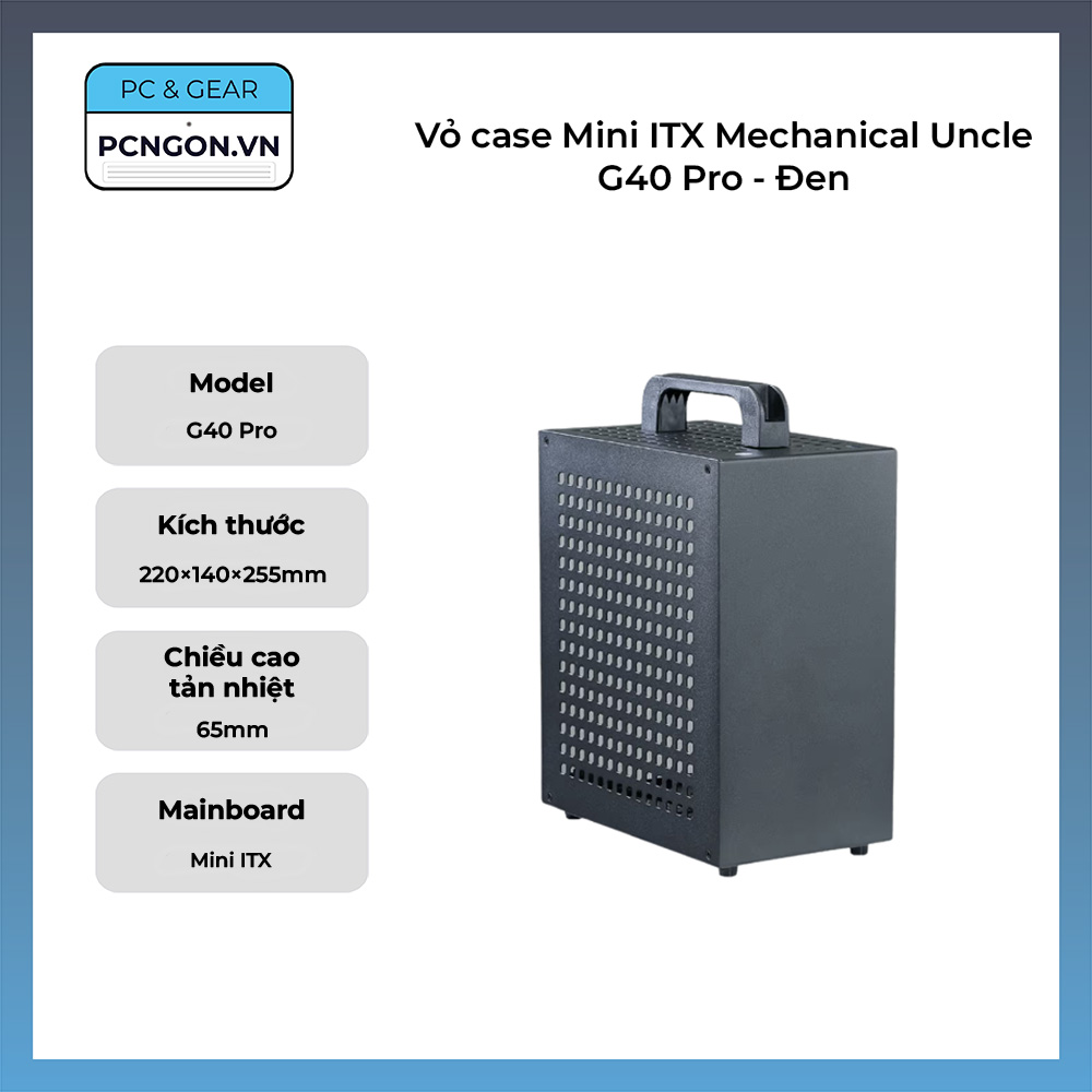 Vỏ Case Mini Itx Mechanical Uncle G40 Pro - Đen