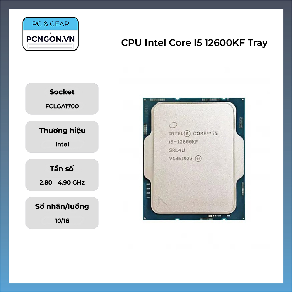 Cpu Intel Core I5 12600kf Tray (2.8ghz Turbo 4.9ghz, 10 Nhân 16 Luồng)