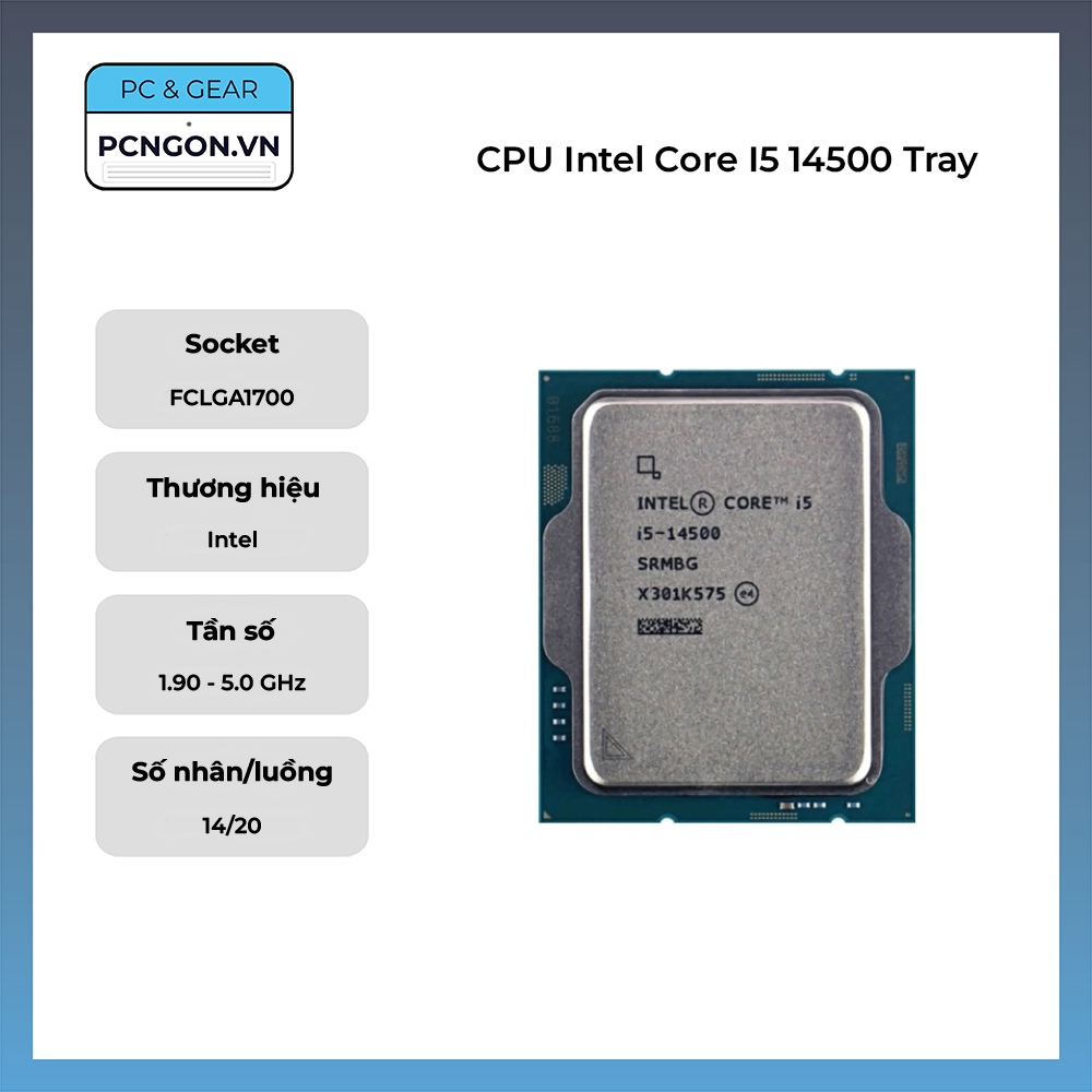 Cpu Intel Core I5 14500 Tray (1.9ghz Turbo 5.0ghz, 14 Nhân 20 Luồng)