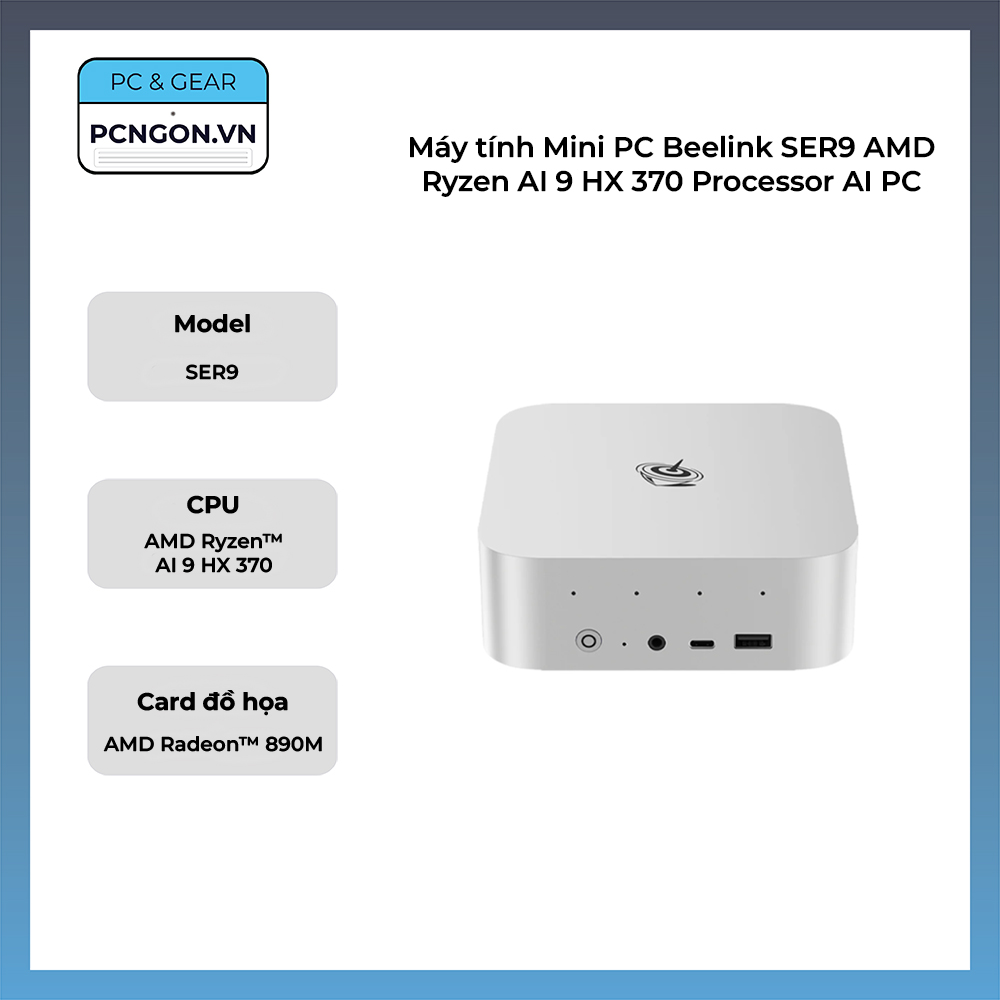 Máy Tính Mini Pc Beelink Ser9 Amd Ryzen Ai 9 Hx 370 Processor Ai Pc