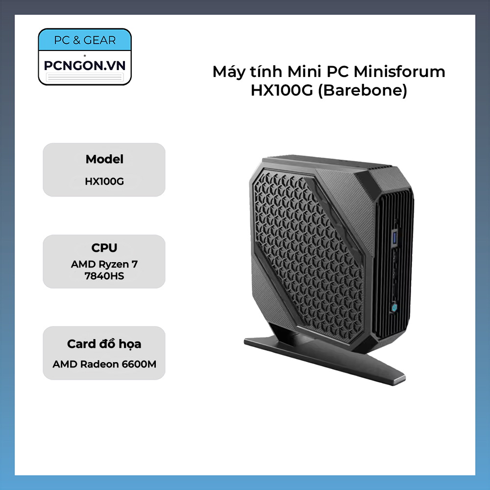 Máy Tính Mini Pc Minisforum Hx100g (barebone)