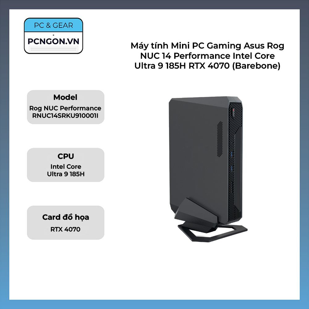 Máy Tính Mini Pc Gaming Asus Rog Nuc 14 Performance Intel Core Ultra 9 185h Rtx 4070 (barebone)