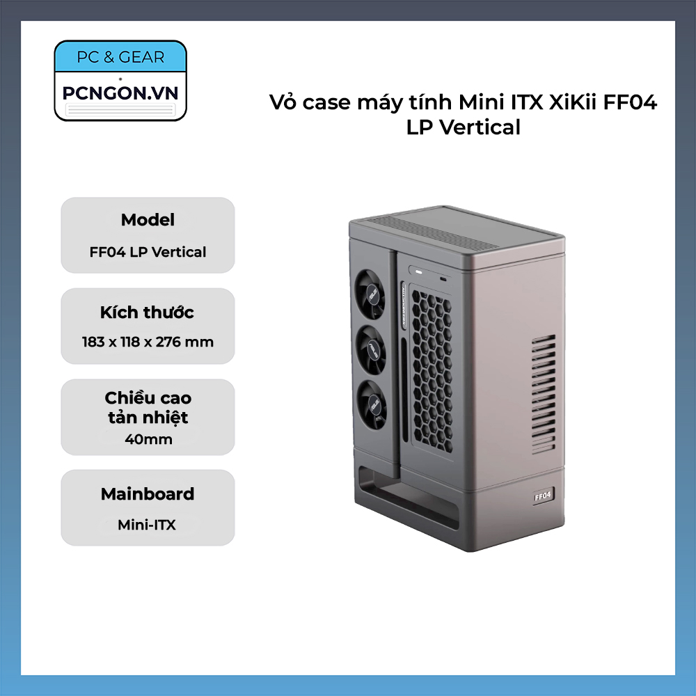 Vỏ Case Máy Tính Mini Itx Xikii Ff04 Lp Vertical