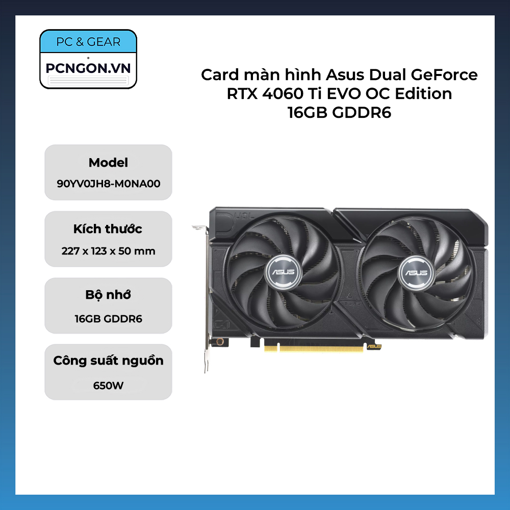 Card Màn Hình Asus Dual Geforce Rtx 4060 Ti Evo Oc Edition 16gb Gddr6