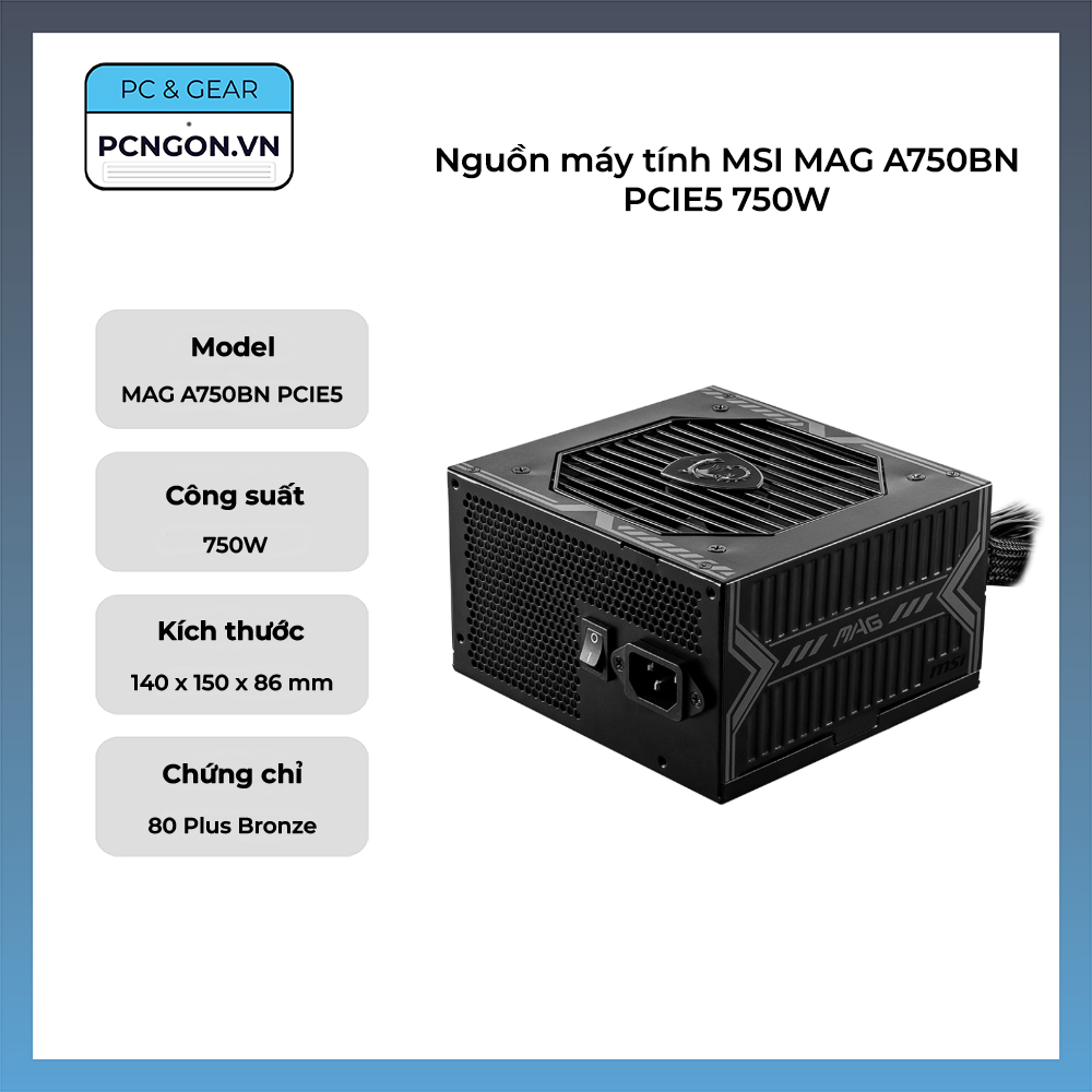 Nguồn Máy Tính Msi Mag A750bn Pcie5 750w
