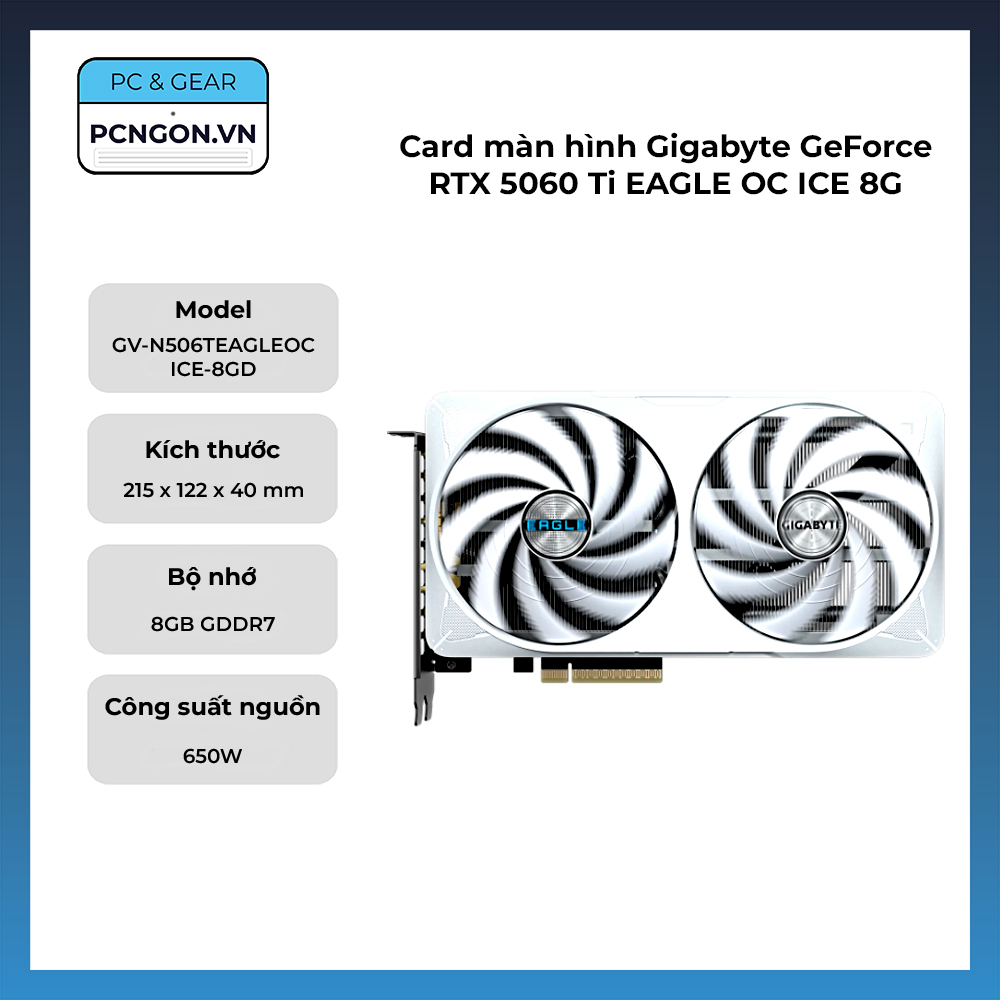 Card Màn Hình Gigabyte Geforce Rtx 5060 Ti Eagle Oc Ice 8g
