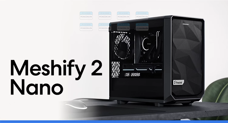 Vỏ Case Máy Tính Mini Itx Fractal Meshify2 Nano 11