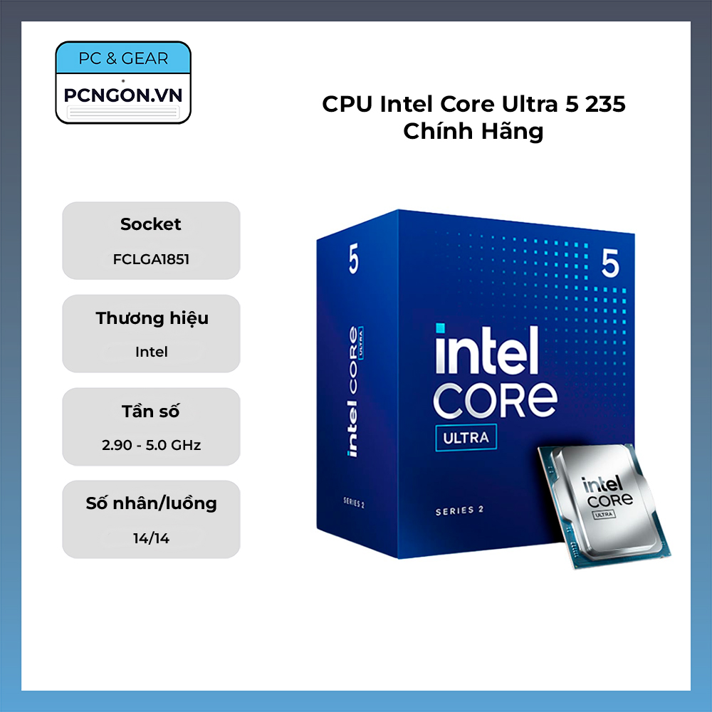 Cpu Intel Core Ultra 5 235 Chính Hãng (2.9 Ghz Turbo 5.0 Ghz, 14 Nhân, 14 Luồng)