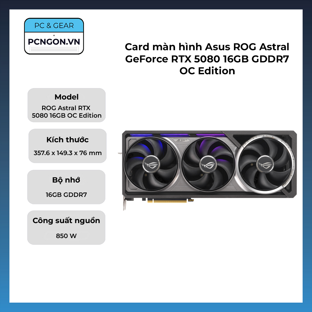 Card Màn Hình Asus Rog Astral Geforce Rtx 5080 16gb Gddr7 Oc Edition