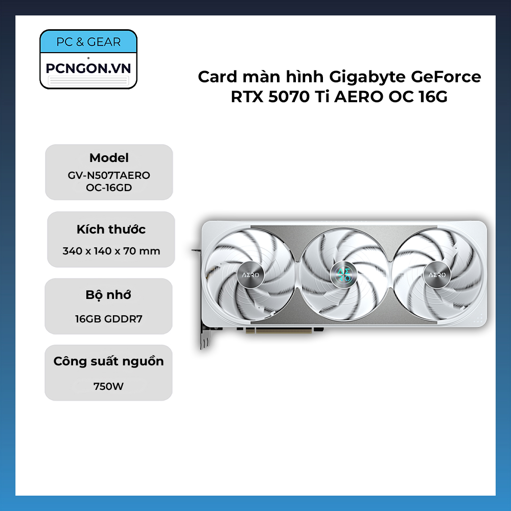 Card Màn Hình Gigabyte Geforce Rtx 5070 Ti Aero Oc 16g