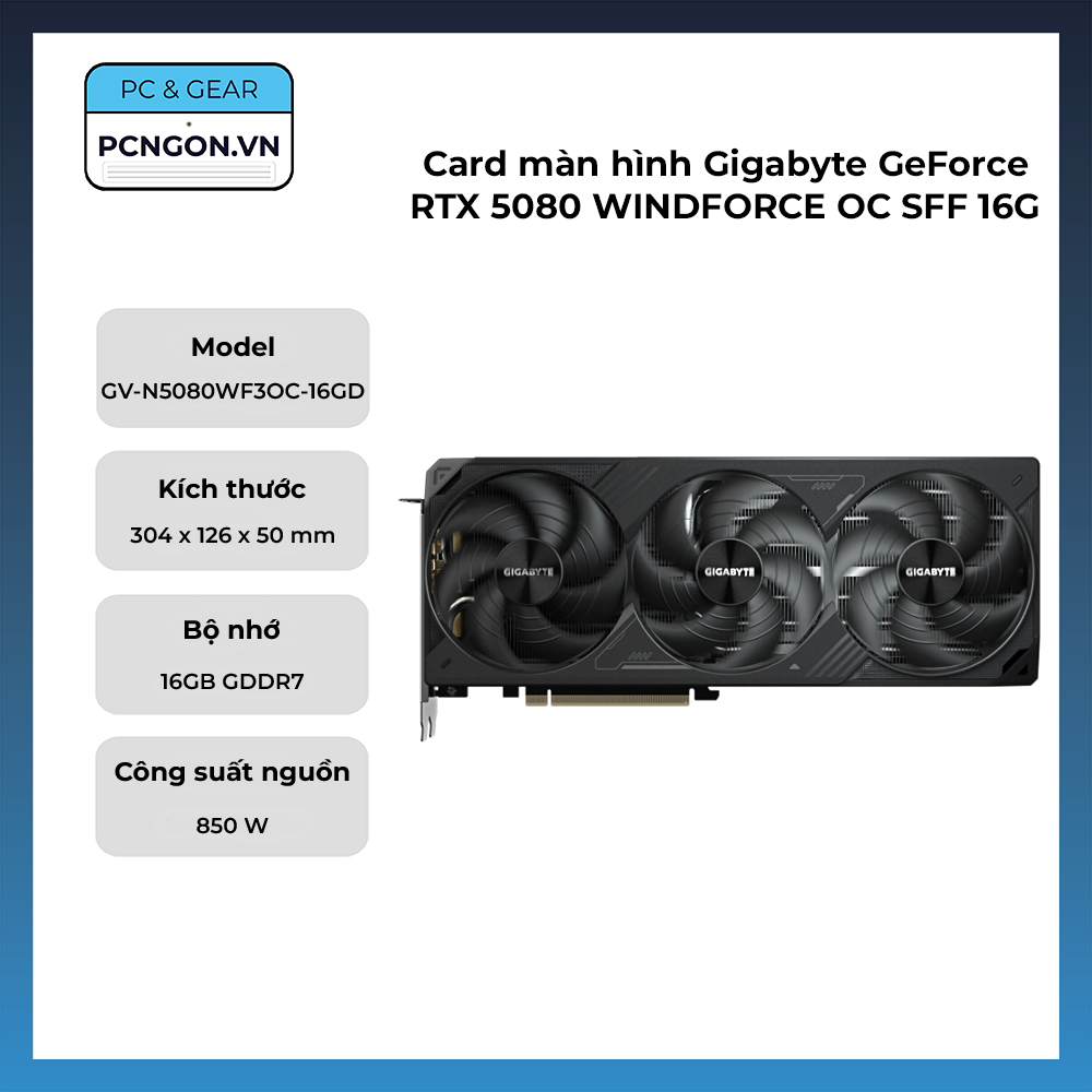 Card Màn Hình Gigabyte Geforce Rtx 5080 Windforce Oc Sff 16g