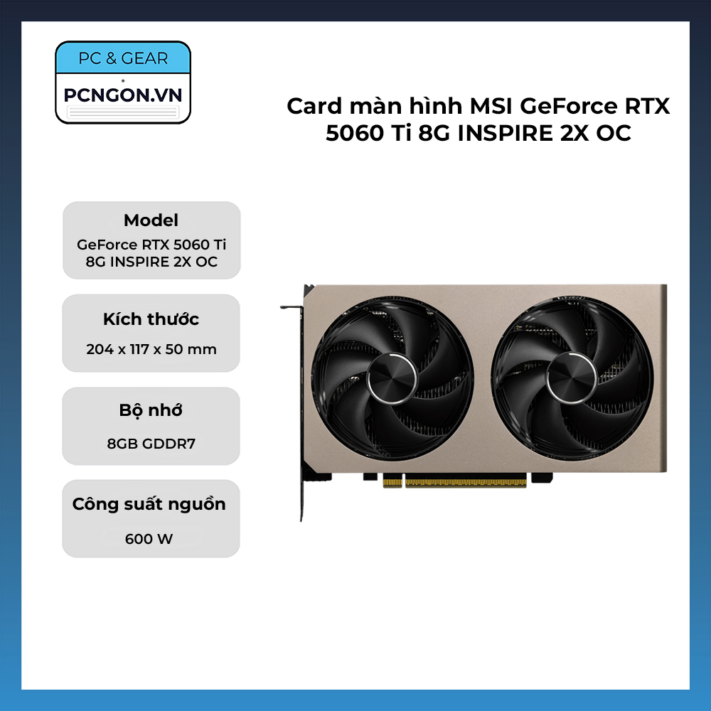 Card Màn Hình Msi Geforce Rtx 5060 Ti 8g Inspire 2x Oc