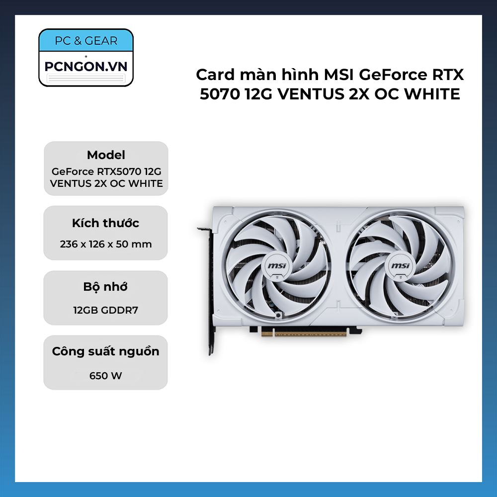 Card Màn Hình Msi Geforce Rtx 5070 12g Ventus 2x Oc White
