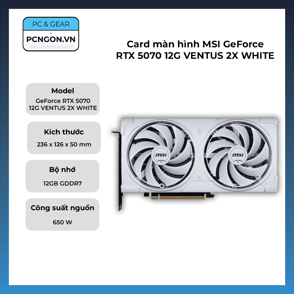 Card Màn Hình Msi Geforce Rtx 5070 12g Ventus 2x White