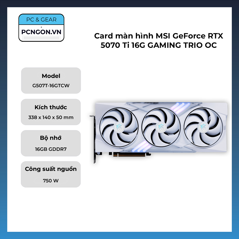 Card Màn Hình Msi Geforce Rtx 5070 Ti 16g Gaming Trio Oc White