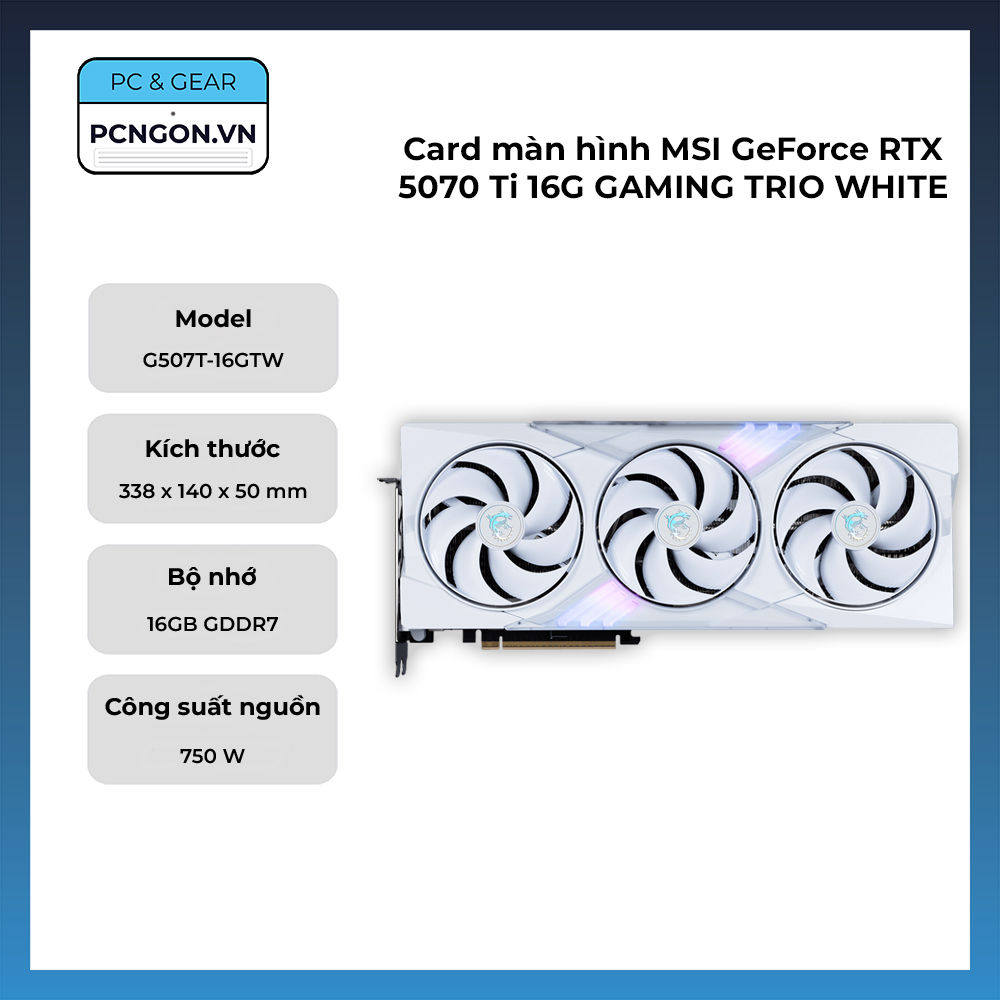 Card Màn Hình Msi Geforce Rtx 5070 Ti 16g Gaming Trio White