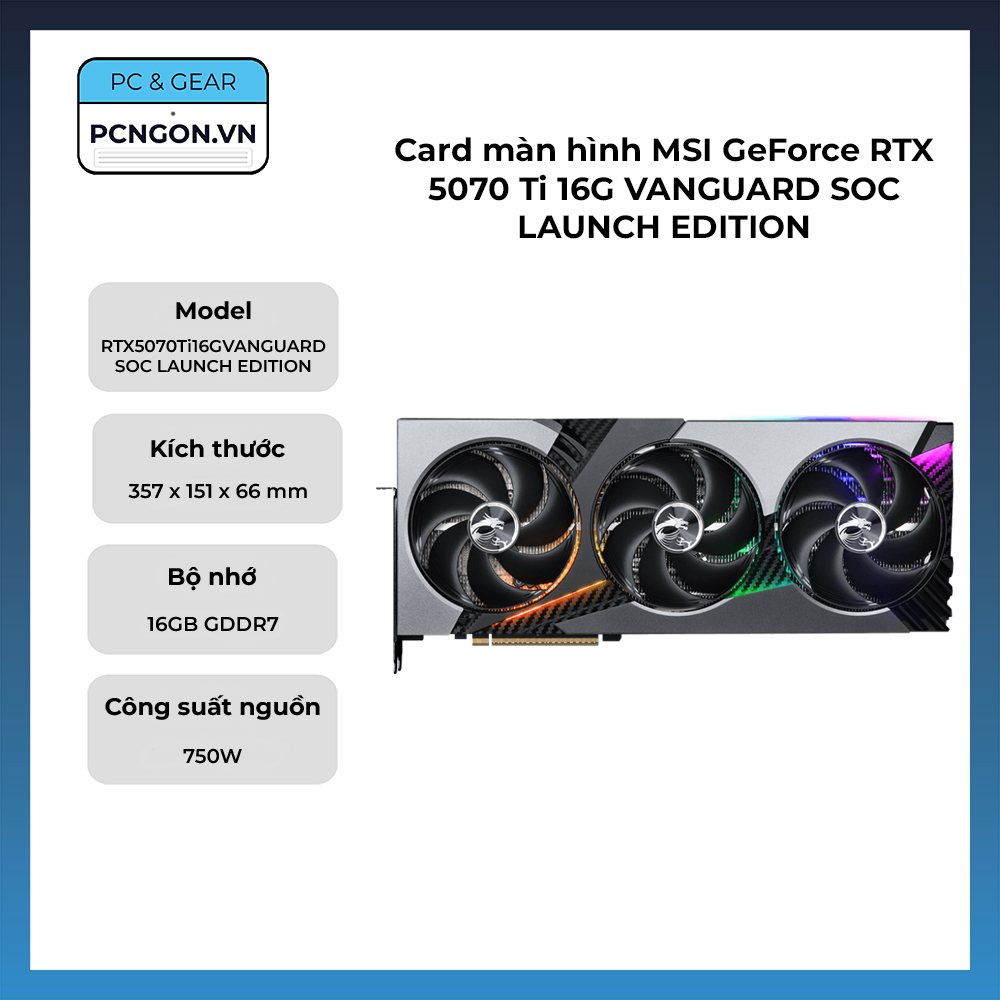 Card Màn Hình Msi Geforce Rtx 5070 Ti 16g Vanguard Soc Launch Edition