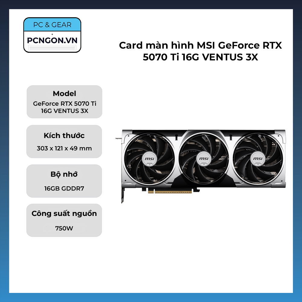Card Màn Hình Msi Geforce Rtx 5070 Ti 16g Ventus 3x