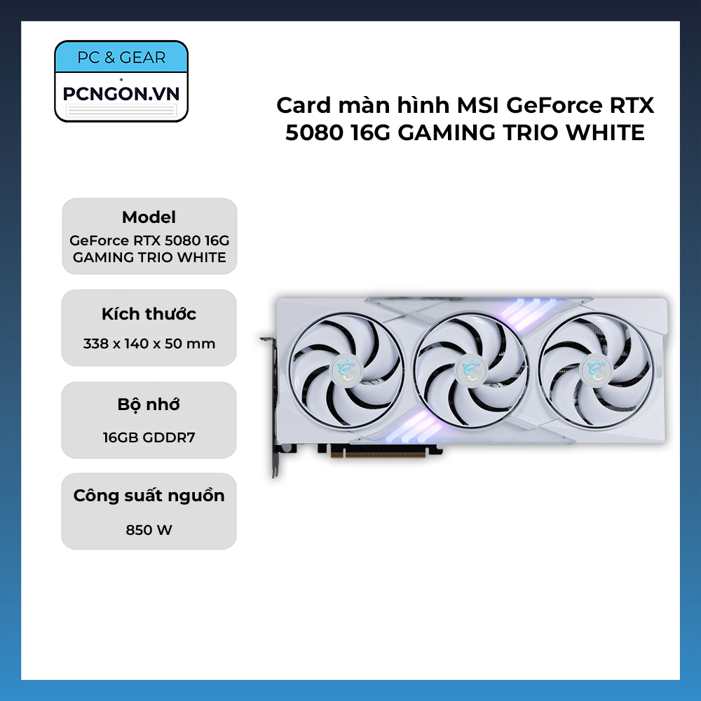 Card Màn Hình Msi Geforce Rtx 5080 16g Gaming Trio White