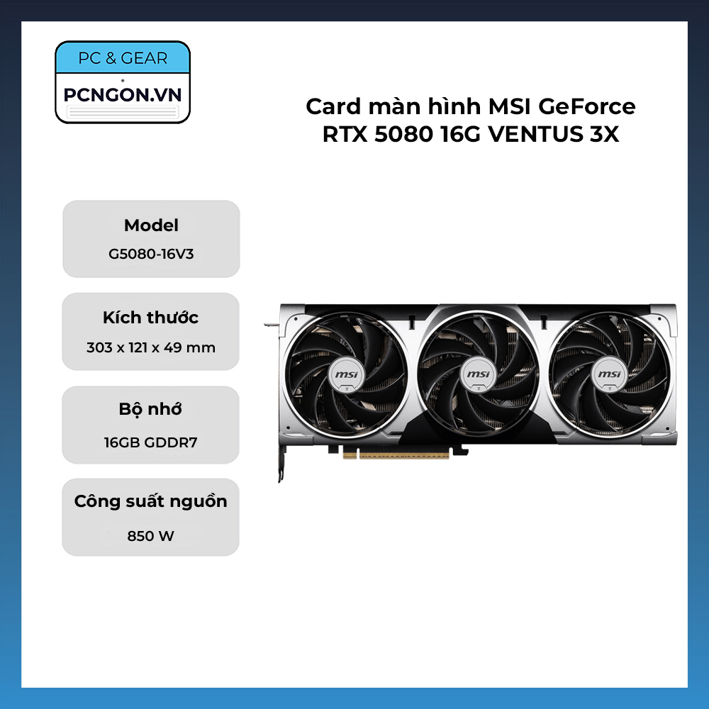 Card Màn Hình Msi Geforce Rtx 5080 16g Ventus 3x