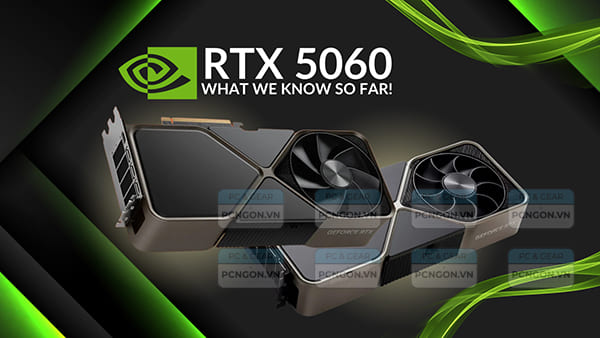 Thông tin chi tiết về RTX NVIDIA 5060