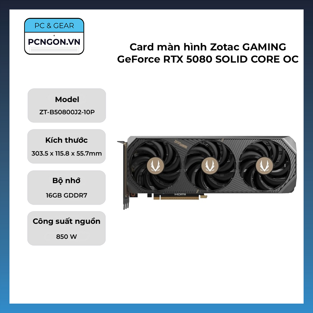 Card Màn Hình Zotac Gaming Geforce Rtx 5080 Solid Core Oc