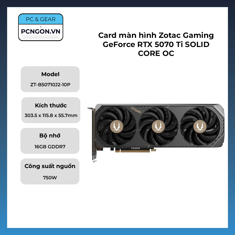 Card Màn Hình Zotac Gaming Geforce Rtx 5070 Ti Solid Core Oc