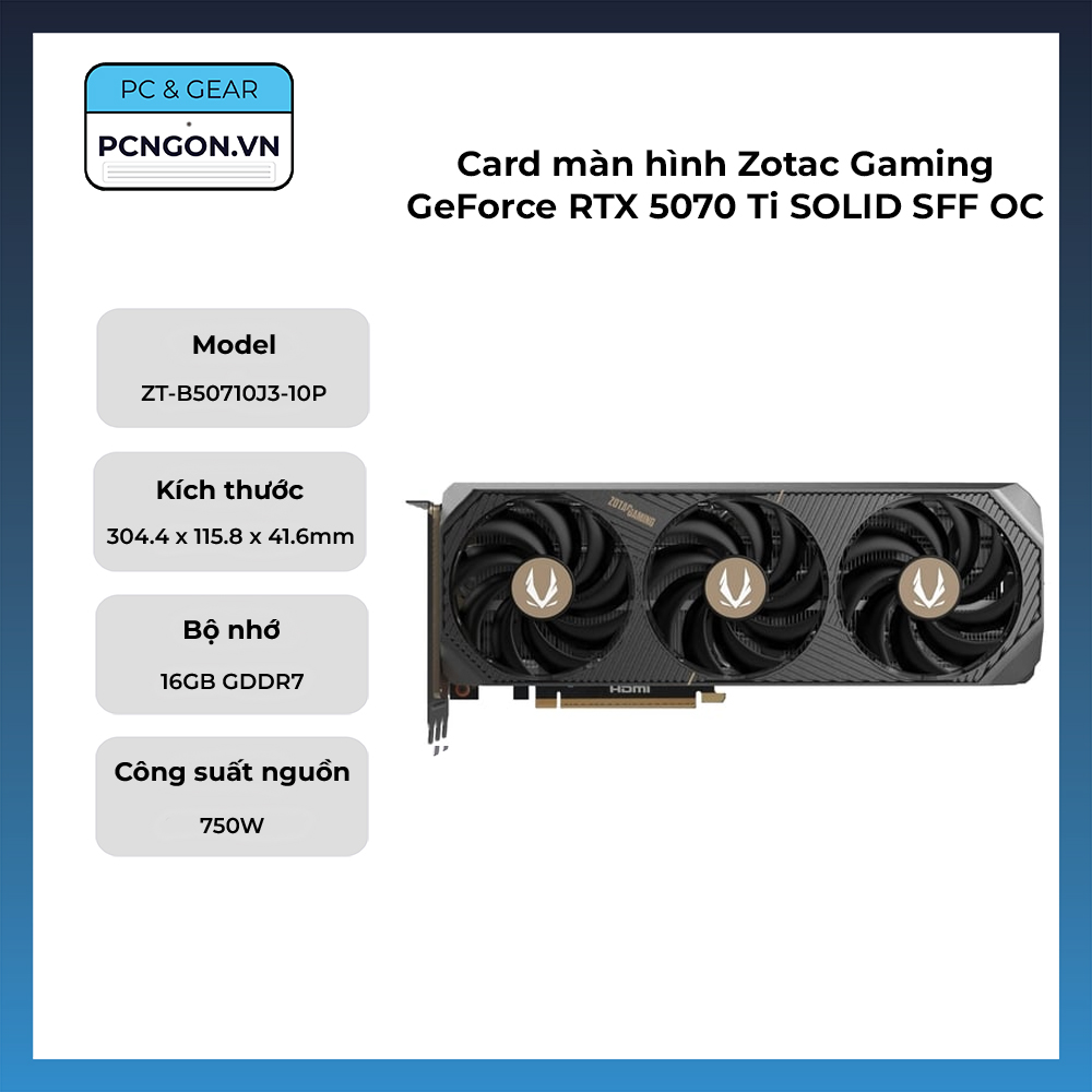 Card Màn Hình Zotac Gaming Geforce Rtx 5070 Ti Solid Sff Oc
