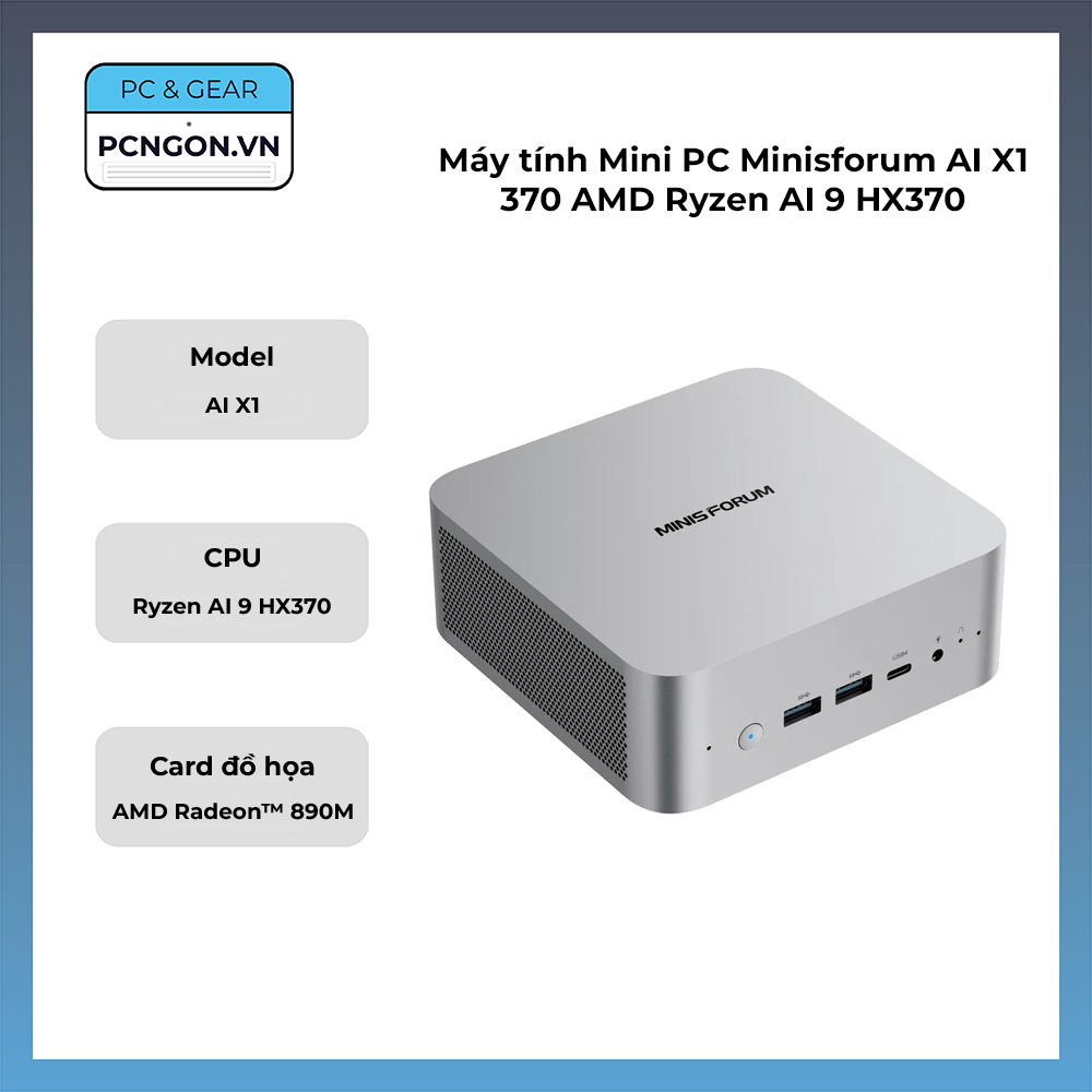 Máy Tính Mini Pc Minisforum Ai X1 370 Amd Ryzen Ai 9 Hx370