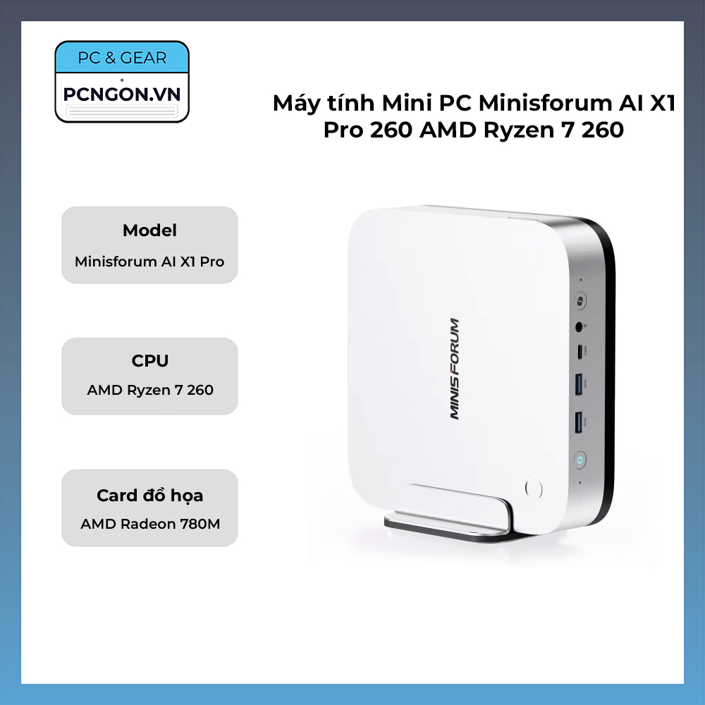 Máy Tính Mini Pc Minisforum Ai X1 Pro 260 Amd Ryzen 7 260