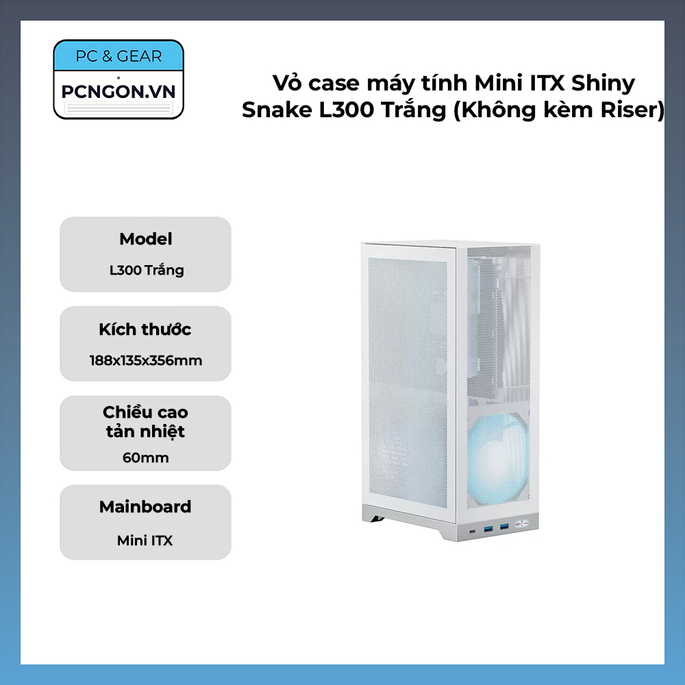 Vỏ Case Máy Tính Mini Itx Shiny Snake L300 Trắng (không Kèm Riser)