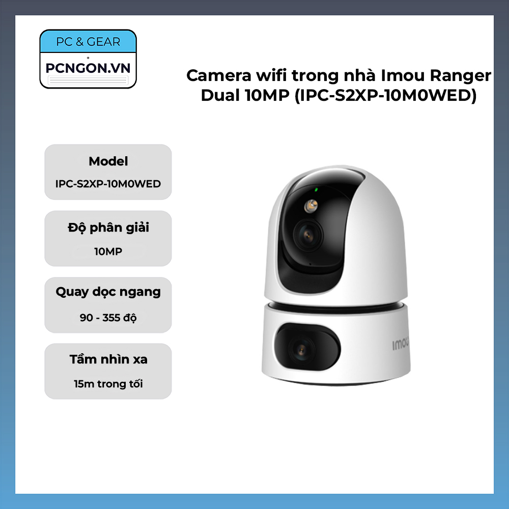 Camera Wifi Trong Nhà Imou Ranger Dual 10mp (ipc-s2xp-10m0wed)