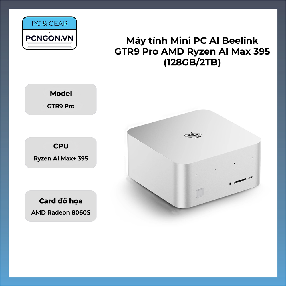 Máy Tính Mini Pc Ai Beelink Gtr9 Pro Amd Ryzen Al Max 395 (128gb, 2tb)