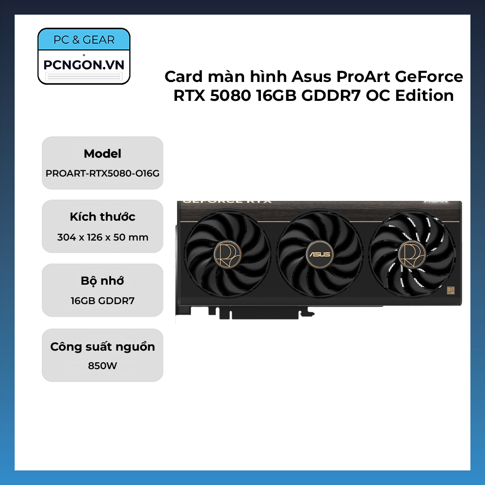 Card Màn Hình Asus Proart Geforce Rtx 5080 16gb Gddr7 Oc Edition