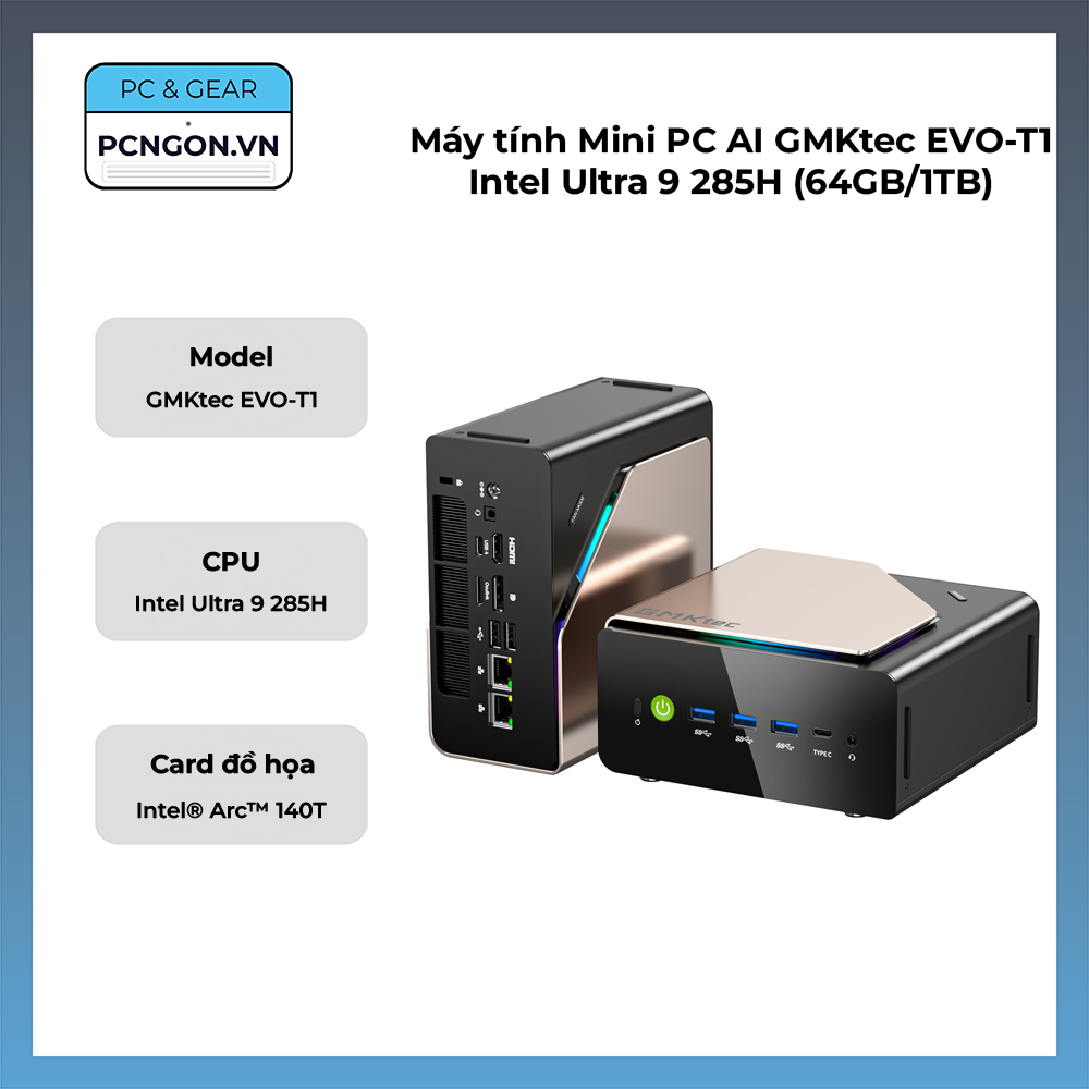 Máy Tính Mini Pc Ai Gmktec Evo-t1 Intel Ultra 9 285h (64gb, 1tb)